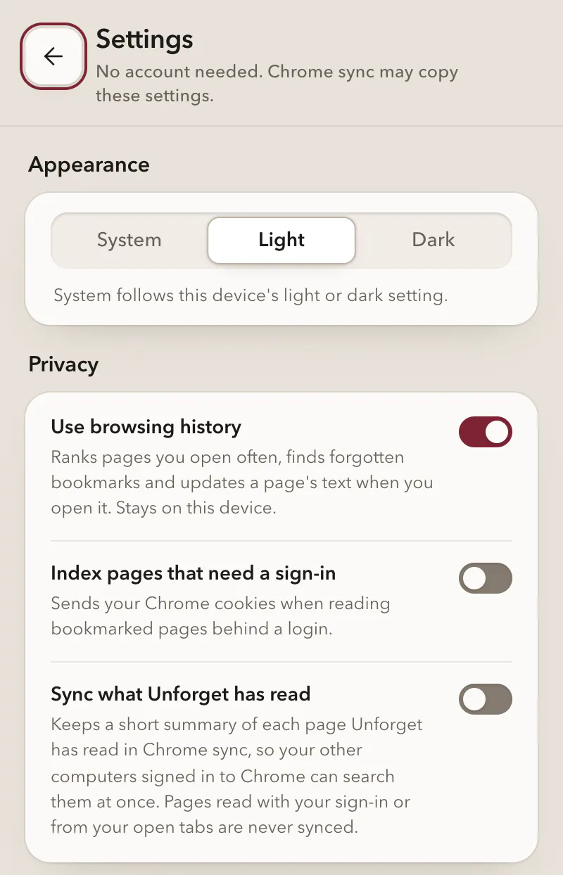 Unforget's Settings, headed “No account needed. Chrome sync may copy these settings.” Under Privacy, “Use browsing history” is on and stays on this device; “Index pages that need a sign-in” and “Sync what Unforget has read” are off.
